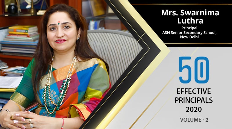 Effective Principals 2020 | Mrs. Swarnima Luthra, Principal of ASN Senior Secondary School