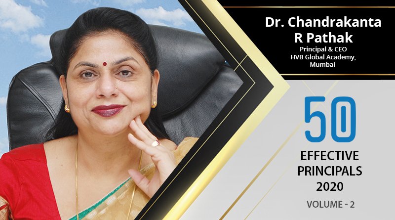 Effective Principals 2020 | Dr. Chandrakanta R Pathak , Principal & CEO of HVB Global Academy