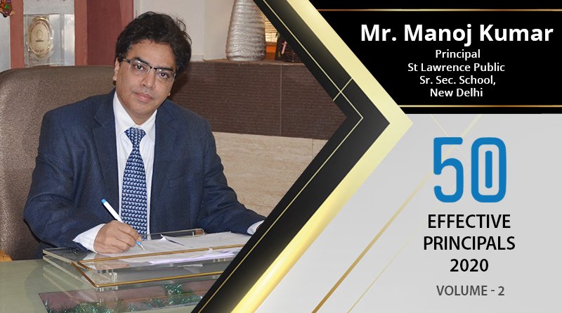 Best Effective Principals 2020| Mr. Manoj Kumar, Principal of St Lawrence Public Sr. Sec. School