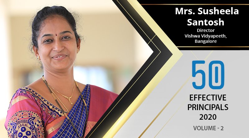 Effective Principals 2020 | Mrs. Susheela Santosh, Director of Vishwa Vidyapeeth