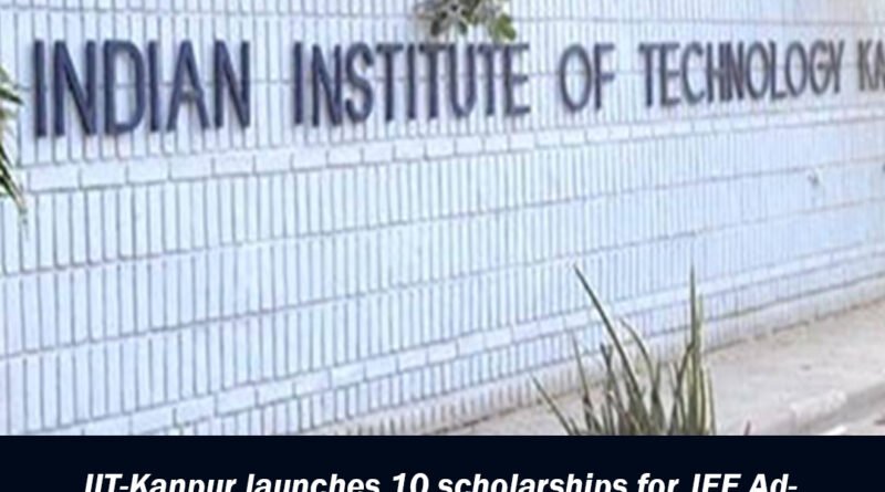 IIT-Kanpur launches 10 scholarships for JEE Advanced top 100 rankers