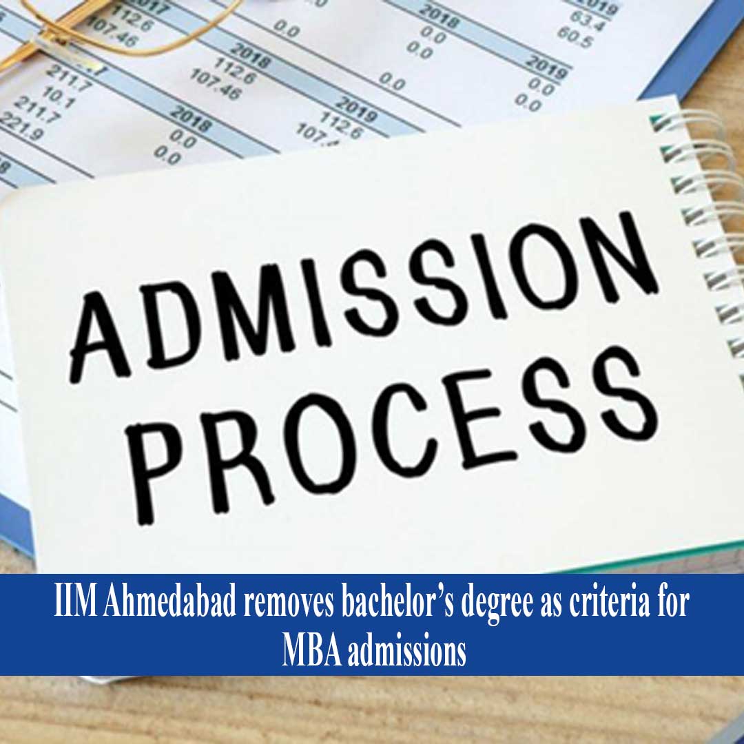 IIM Ahmedabad Removes Bachelor’s Degree As Criteria For MBA Admissions