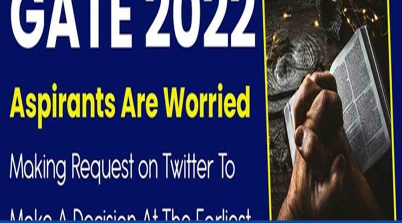 “Make A Decision At The Earliest”, Say Worried GATE 2022 Aspirants On Twitter