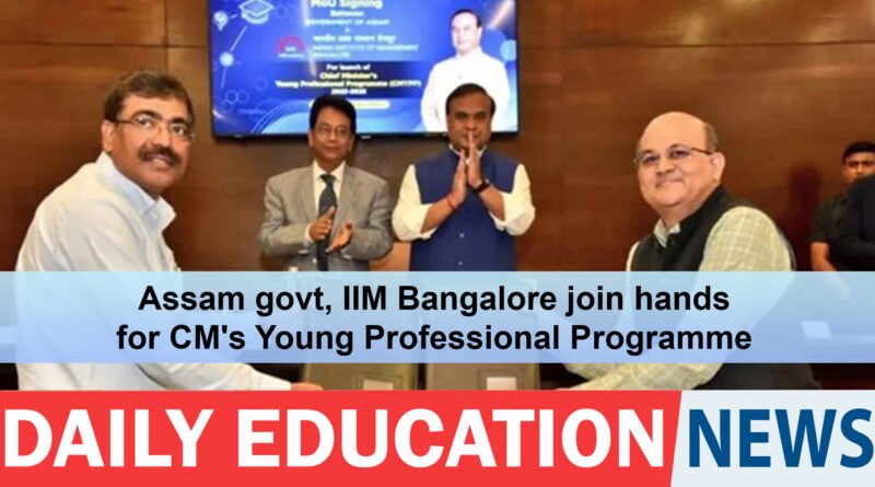 Assam govt, IIM Bangalore join hands for CM's Young Professional Programme